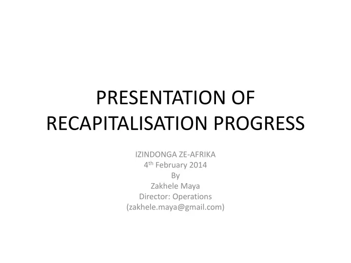 presentation of recapitalisation progress