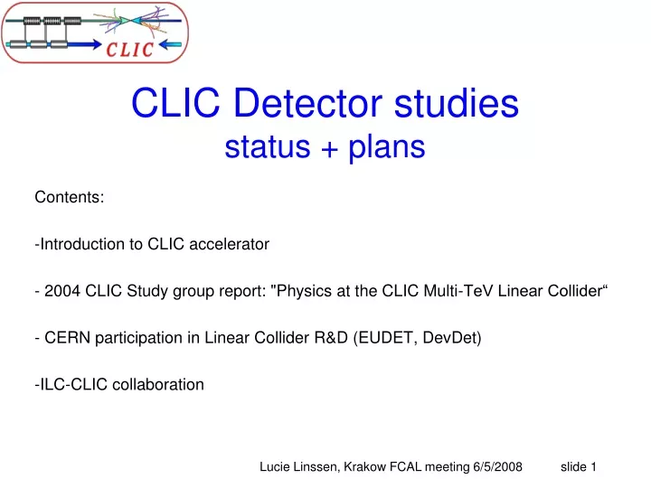 clic detector studies status plans