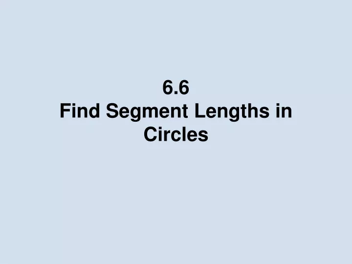 6 6 find segment lengths in circles