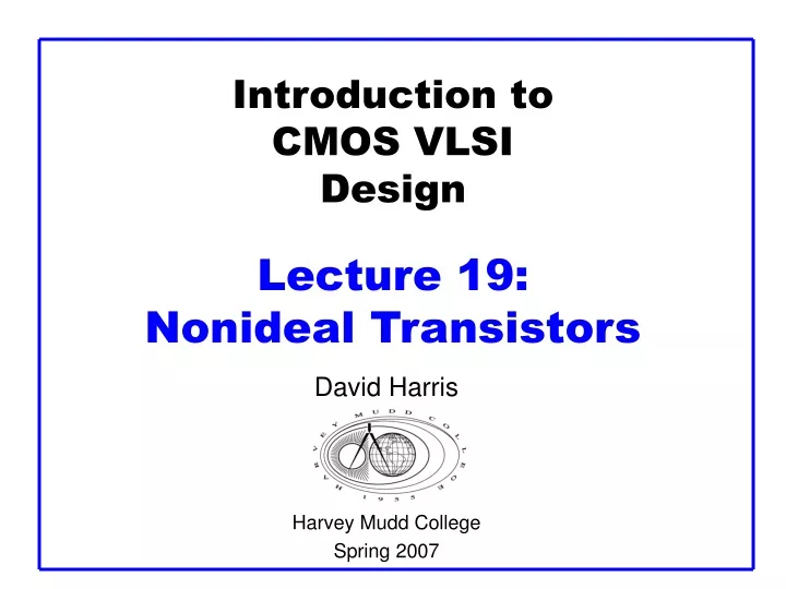 introduction to cmos vlsi design lecture 19 nonideal transistors