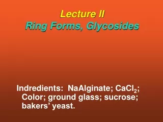 Lecture II Ring Forms, Glycosides
