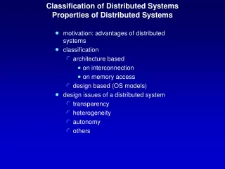 Classification of Distributed Systems Properties of Distributed Systems