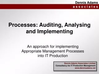 Processes: Auditing, Analysing and Implementing