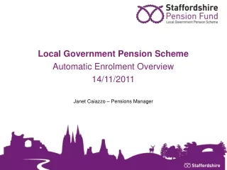 Local Government Pension Scheme Automatic Enrolment Overview 14/11/2011