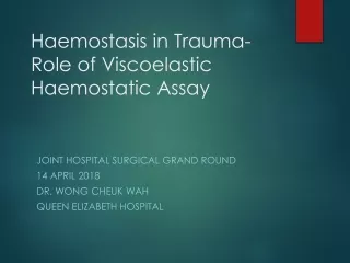 Haemostasis in Trauma-  Role of Viscoelastic Haemostatic Assay