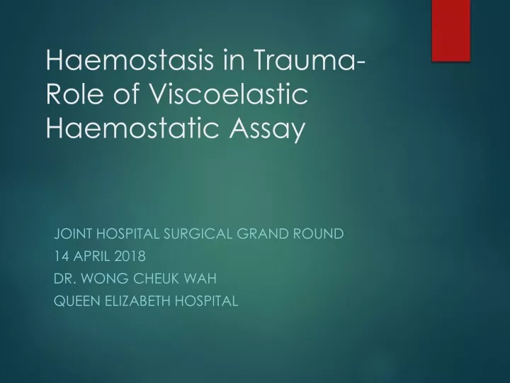 haemostasis in trauma role of viscoelastic haemostatic assay