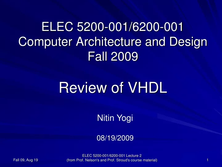 elec 5200 001 6200 001 computer architecture and design fall 2009 review of vhdl