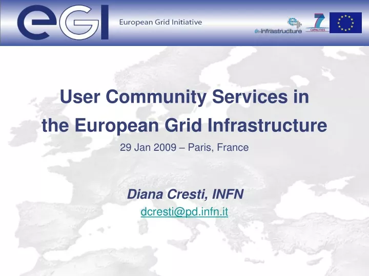 user community services in the european grid infrastructure 29 jan 2009 paris france