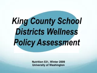 King County School Districts Wellness Policy Assessment