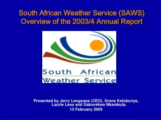 South African Weather Service (SAWS)  Overview of the 2003/4 Annual Report
