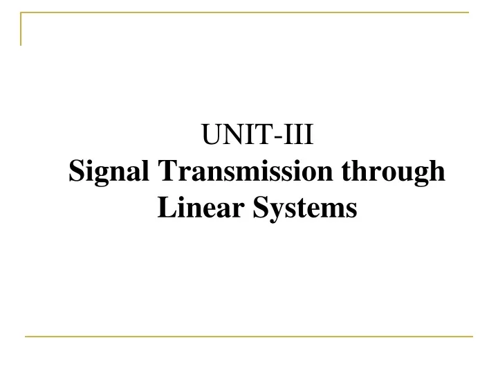 unit iii signal transmission through linear systems
