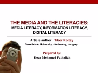 The media and the literacies:  media literacy, information literacy, digital literacy