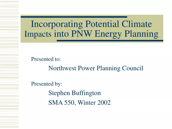 incorporating potential climate impacts into pnw energy planning