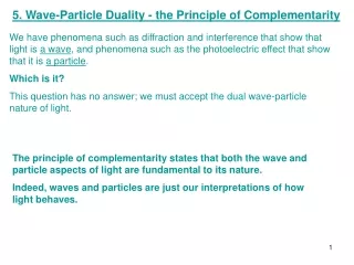 5. Wave-Particle Duality - the Principle of Complementarity