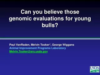 Can you believe those genomic evaluations for young bulls?