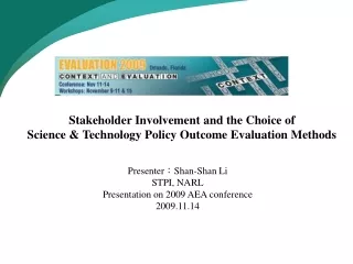 Stakeholder Involvement and the Choice of  Science &amp; Technology Policy Outcome Evaluation Methods