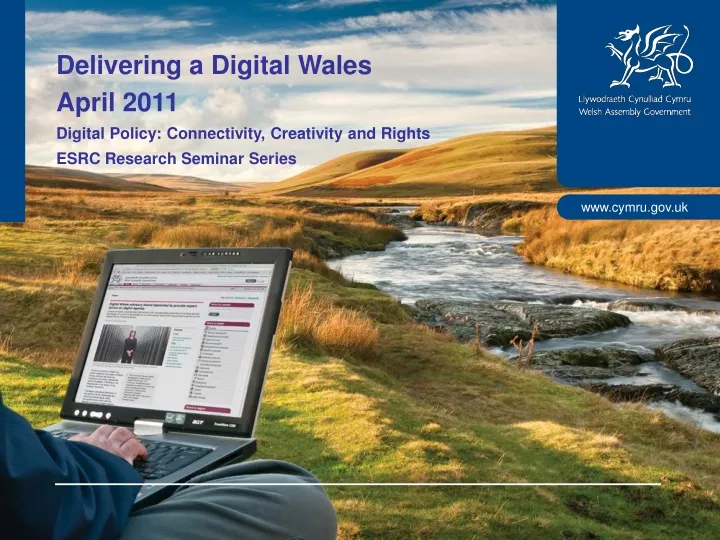 delivering a digital wales april 2011 digital