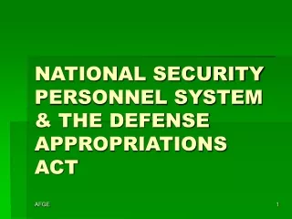 NATIONAL SECURITY PERSONNEL SYSTEM &amp; THE DEFENSE APPROPRIATIONS ACT