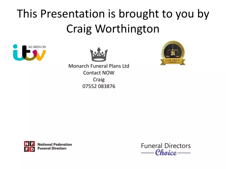 this presentation is brought to you by craig worthington