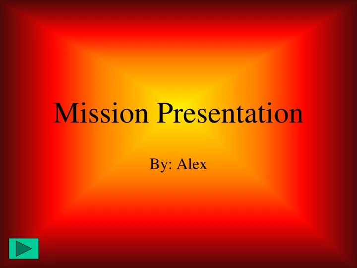 mission presentation