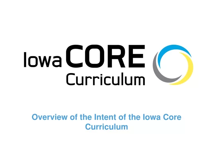 overview of the intent of the iowa core curriculum