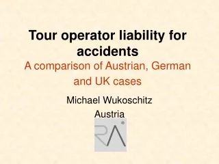 Tour operator liability for accidents A comparison of Austrian, German and UK cases