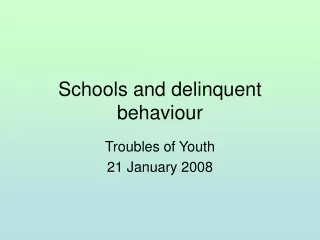 Schools and delinquent behaviour