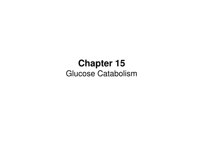 chapter 15 glucose catabolism
