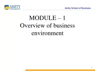 MODULE – 1 Overview of business environment