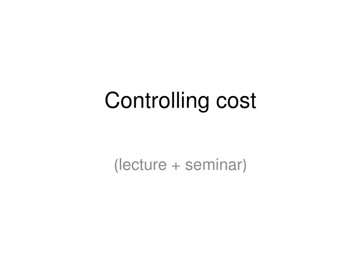 controlling cost