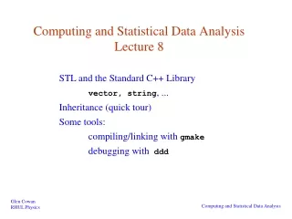 Computing and Statistical Data Analysis Lecture 8