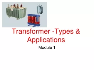 Transformer -Types &amp; Applications