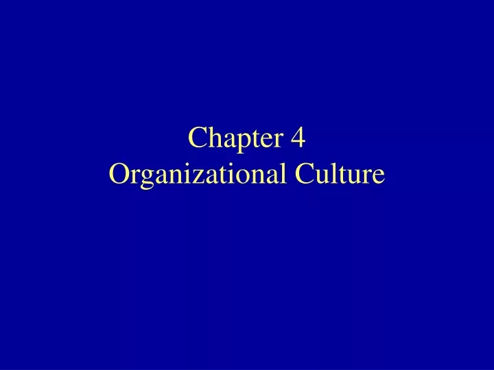 chapter 4 organizational culture
