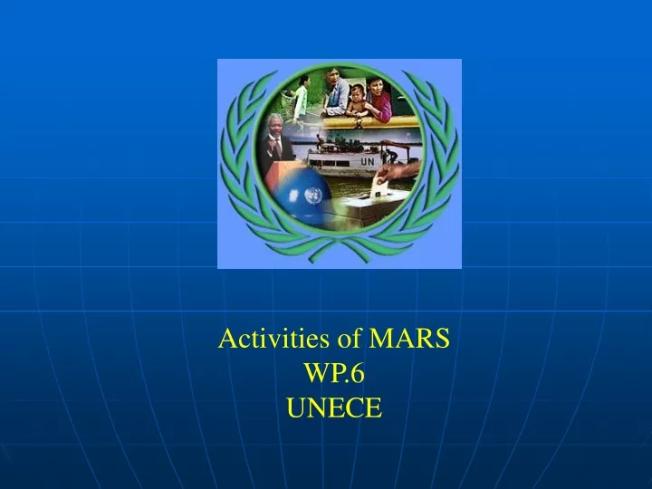activities of mars wp 6 unece