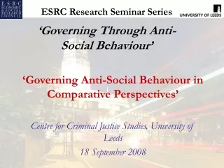 ESRC Research Seminar Series ‘Governing Through Anti-Social Behaviour’