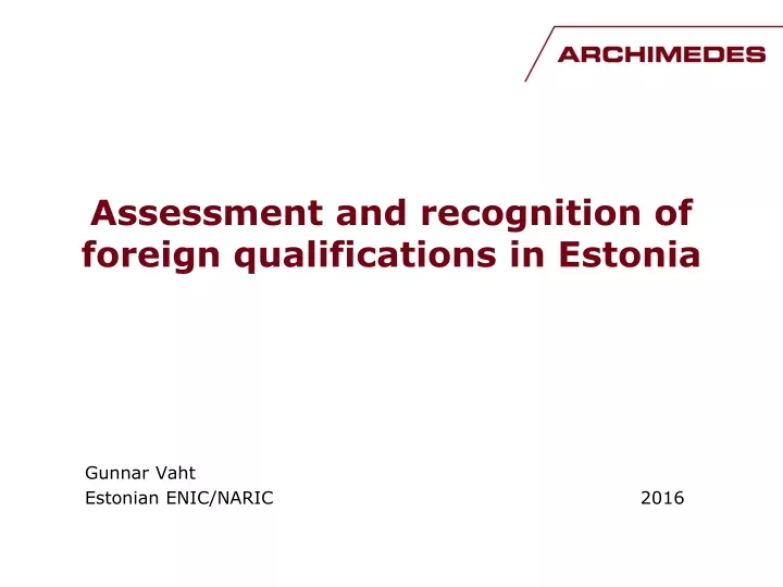 assessment and recognition of foreign qualifications in estonia