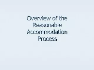 Overview of the Reasonable Accommodation Process