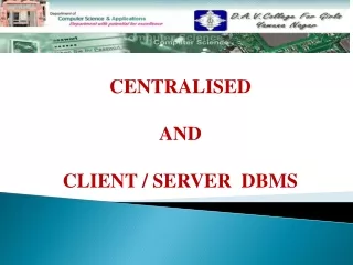CENTRALISED  AND  CLIENT / SERVER  DBMS