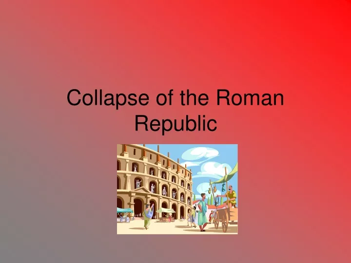 collapse of the roman republic