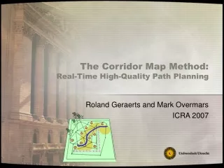 The Corridor Map Method: Real-Time High-Quality Path Planning
