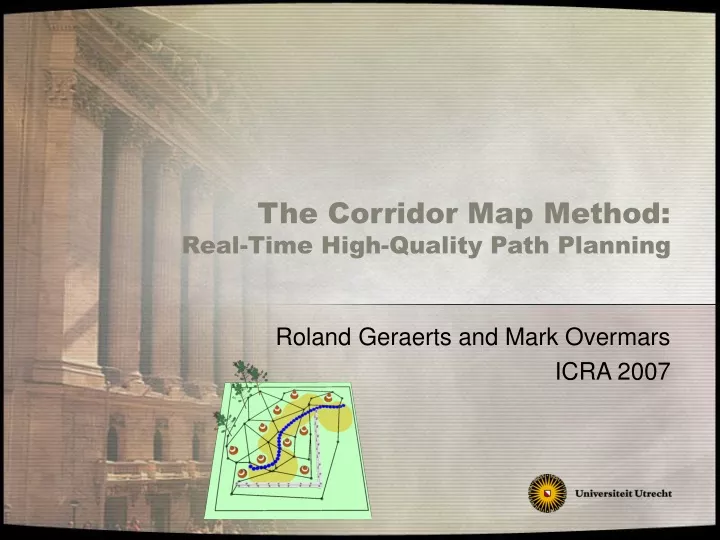 the corridor map method real time high quality path planning