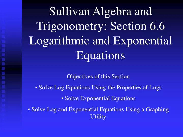 sullivan algebra and trigonometry section 6 6 logarithmic and exponential equations