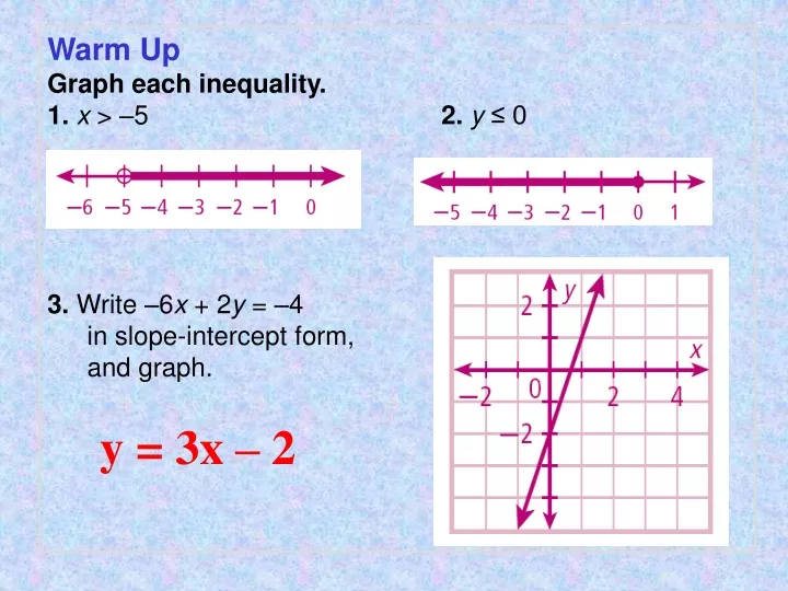 warm up graph each inequality 1 x 5 2 y 0 3 write