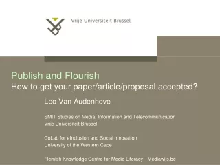 Publish and Flourish How to get your paper/article/proposal accepted?