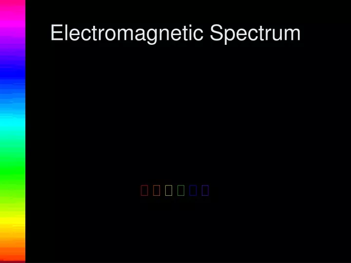 electromagnetic spectrum