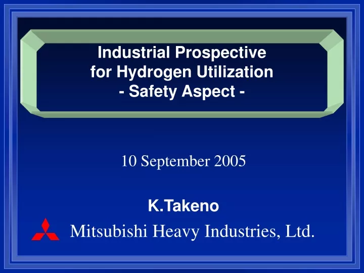industrial prospective for hydrogen utilization safety aspect