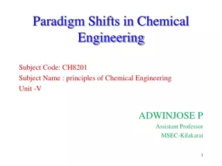 Paradigm Shifts in Chemical Engineering