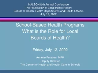 School-Based Health Programs  What is the Role for Local  Boards of Health? Friday, July 12, 2002
