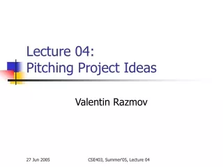 Lecture 04: Pitching Project Ideas