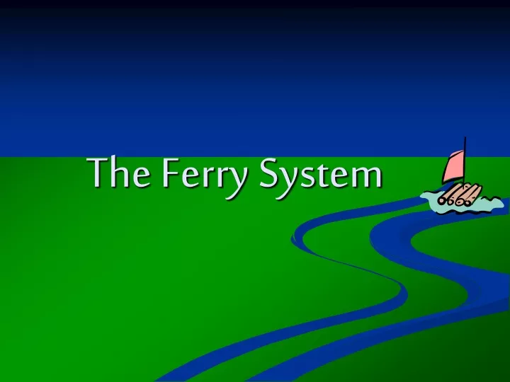 the ferry system